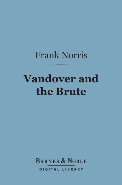 Book Cover for Vandover and the Brute (Barnes & Noble Digital Library) by Frank Norris