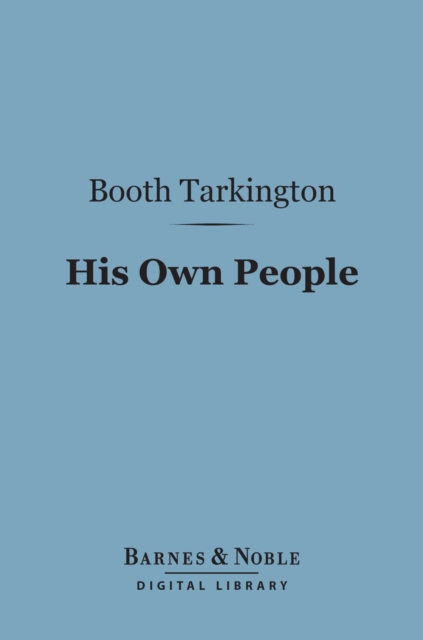 Book Cover for His Own People (Barnes & Noble Digital Library) by Booth Tarkington