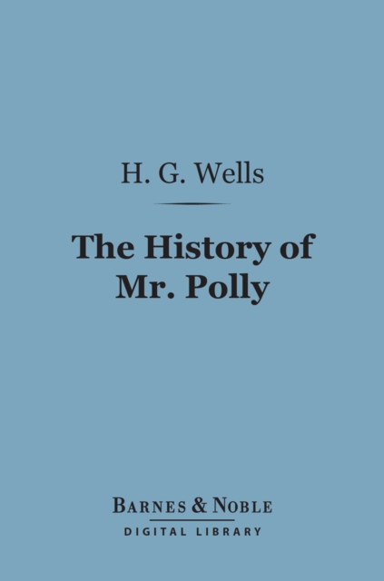 Book Cover for History of Mr. Polly (Barnes & Noble Digital Library) by Wells, H. G.