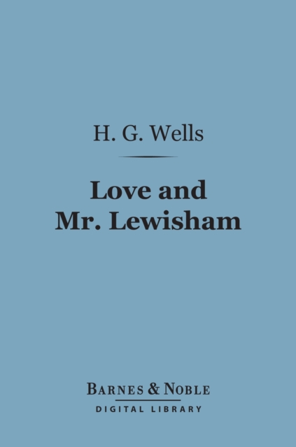 Book Cover for Love and Mr. Lewisham (Barnes & Noble Digital Library) by H. G. Wells