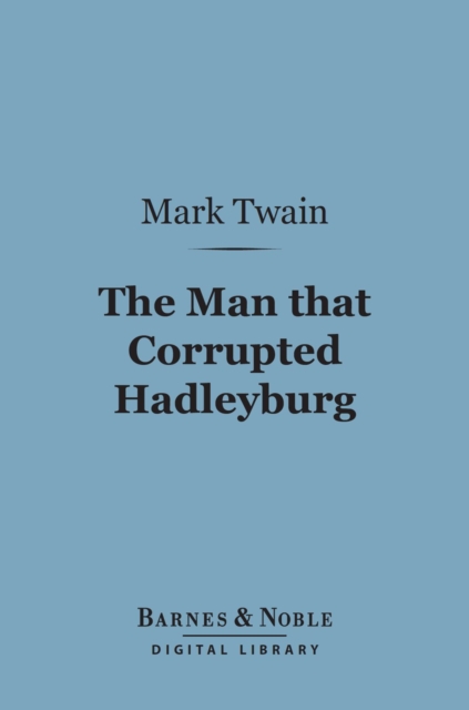 Book Cover for Man that Corrupted Hadleyburg (Barnes & Noble Digital Library) by Mark Twain