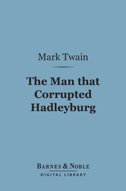 Book Cover for Man that Corrupted Hadleyburg (Barnes & Noble Digital Library) by Twain, Mark