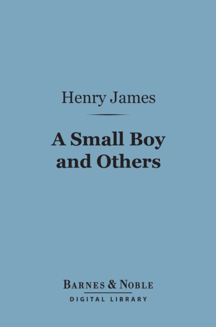 Book Cover for Small Boy and Others (Barnes & Noble Digital Library) by Henry James