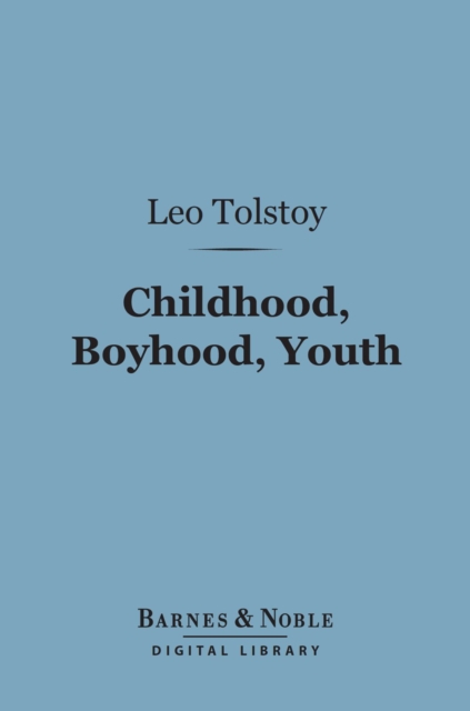 Book Cover for Childhood, Boyhood, Youth (Barnes & Noble Digital Library) by Leo Tolstoy