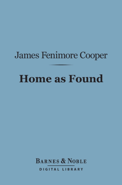 Book Cover for Home as Found (Barnes & Noble Digital Library) by James Fenimore Cooper