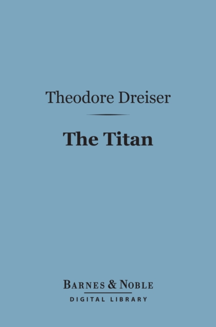 Book Cover for Titan (Barnes & Noble Digital Library) by Theodore Dreiser