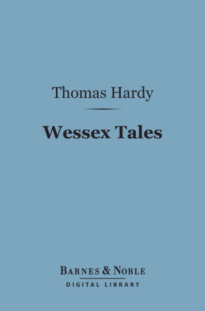 Book Cover for Wessex Tales (Barnes & Noble Digital Library) by Thomas Hardy