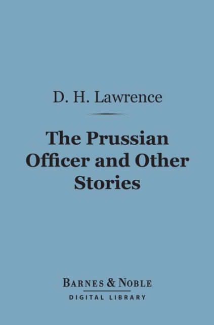 Book Cover for Prussian Officer and Other Stories (Barnes & Noble Digital Library) by D. H. Lawrence