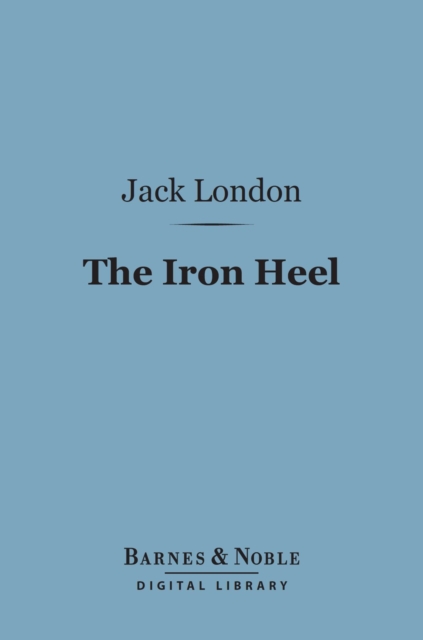 Book Cover for Iron Heel (Barnes & Noble Digital Library) by London, Jack