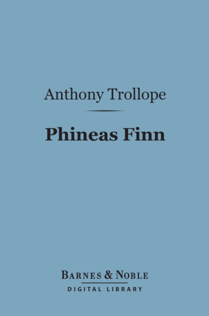 Book Cover for Phineas Finn (Barnes & Noble Digital Library) by Anthony Trollope