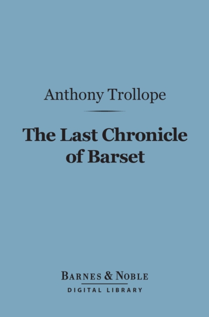 Book Cover for Last Chronicle of Barset (Barnes & Noble Digital Library) by Anthony Trollope