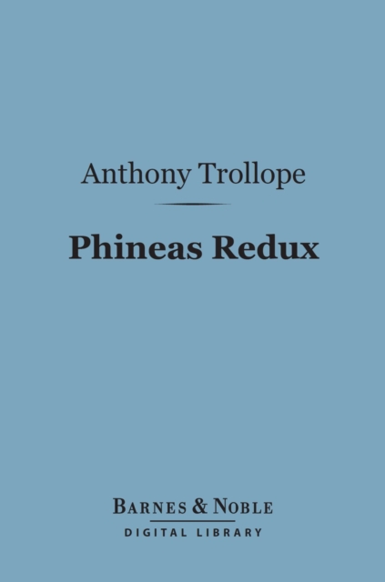 Book Cover for Phineas Redux (Barnes & Noble Digital Library) by Trollope, Anthony