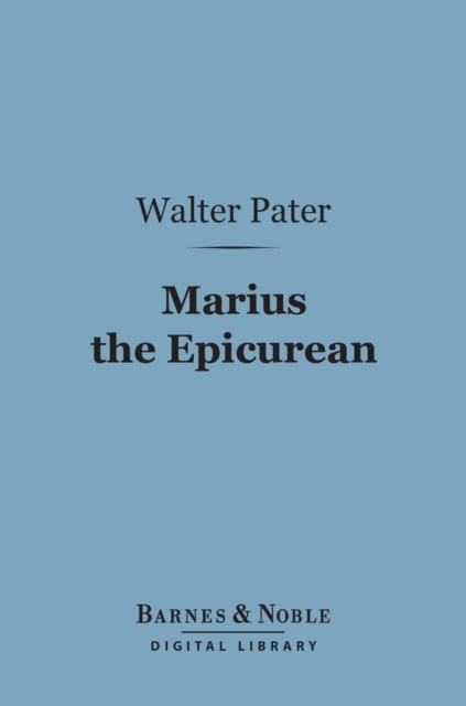 Book Cover for Marius the Epicurean (Barnes & Noble Digital Library) by Walter Pater