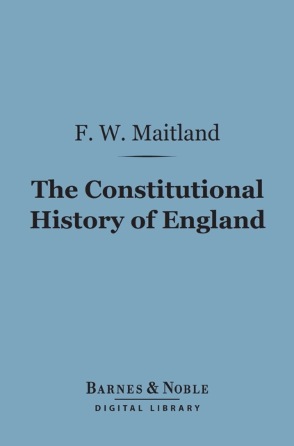 Book Cover for Constitutional History of England (Barnes & Noble Digital Library) by Frederic William Maitland