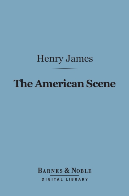 Book Cover for American Scene (Barnes & Noble Digital Library) by Henry James