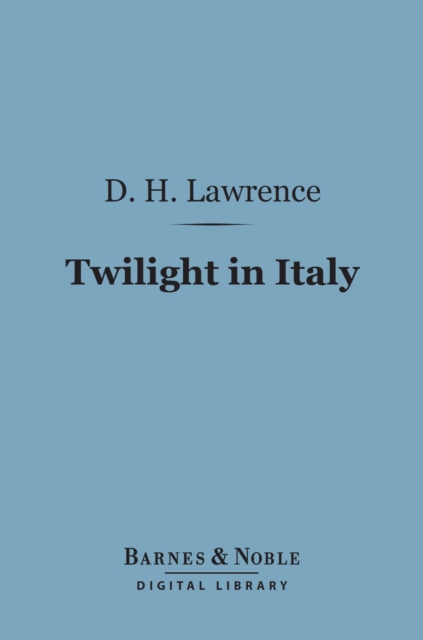 Book Cover for Twilight in Italy (Barnes & Noble Digital Library) by D. H. Lawrence