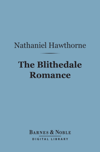 Book Cover for Blithedale Romance (Barnes & Noble Digital Library) by Nathaniel Hawthorne