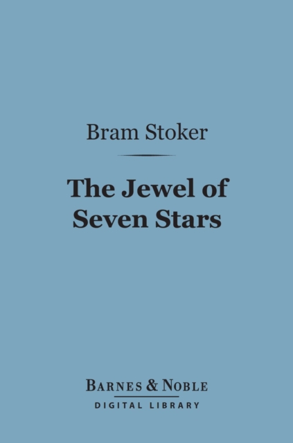 Book Cover for Jewel of Seven Stars (Barnes & Noble Digital Library) by Stoker, Bram