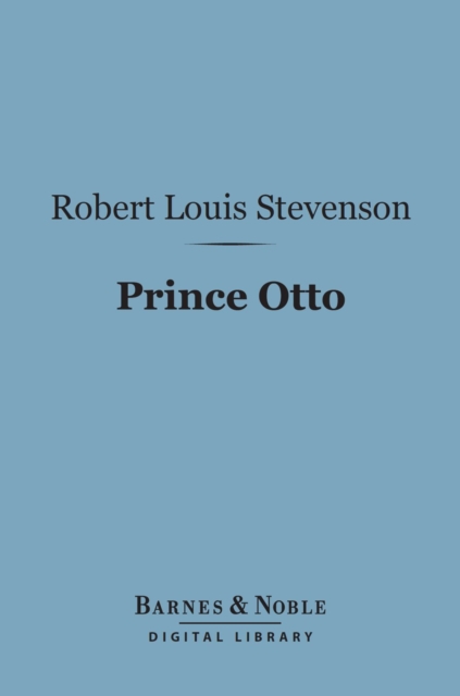 Book Cover for Prince Otto (Barnes & Noble Digital Library) by Robert Louis Stevenson