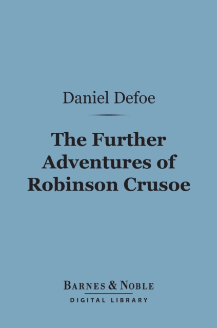 Book Cover for Further Adventures of Robinson Crusoe (Barnes & Noble Digital Library) by Daniel Defoe