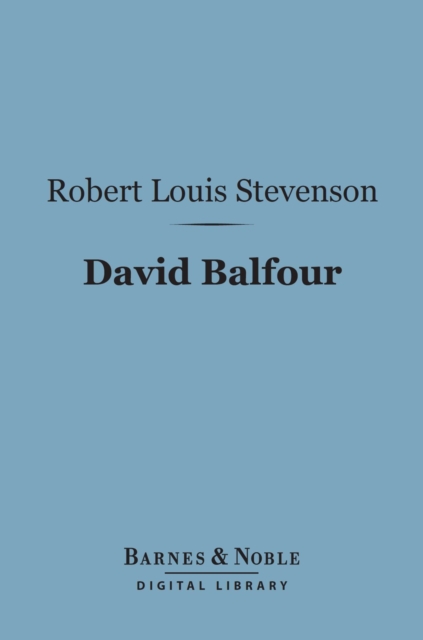 Book Cover for David Balfour (Barnes & Noble Digital Library) by Robert Louis Stevenson