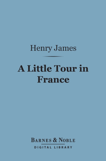 Book Cover for Little Tour in France (Barnes & Noble Digital Library) by Henry James