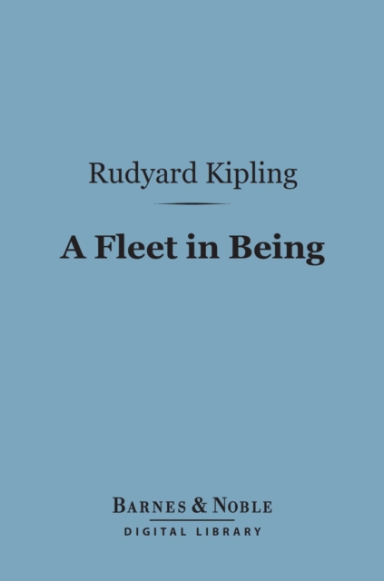 Book Cover for Fleet in Being (Barnes & Noble Digital Library) by Rudyard Kipling