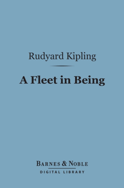 Book Cover for Fleet in Being (Barnes & Noble Digital Library) by Kipling, Rudyard