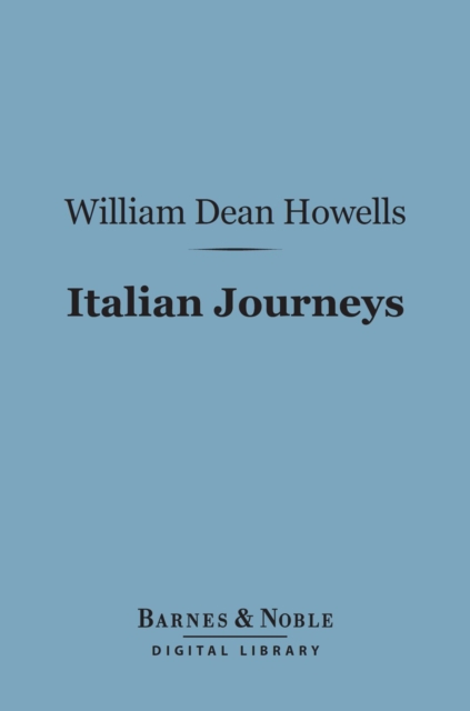 Book Cover for Italian Journeys (Barnes & Noble Digital Library) by William Dean Howells