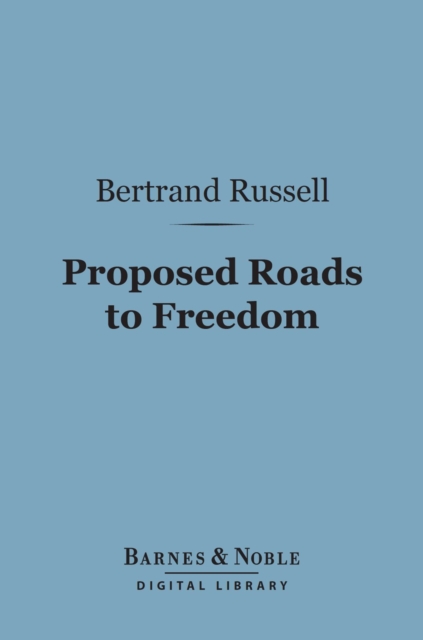 Book Cover for Proposed Roads to Freedom (Barnes & Noble Digital Library) by Bertrand Russell