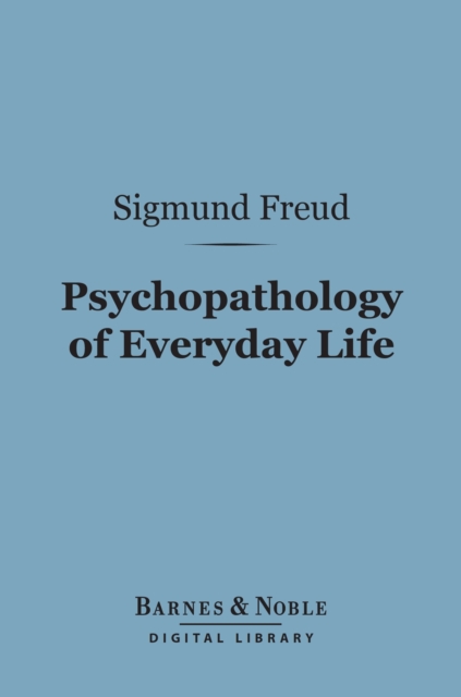 Book Cover for Psychopathology of Everyday Life (Barnes & Noble Digital Library) by Freud, Sigmund