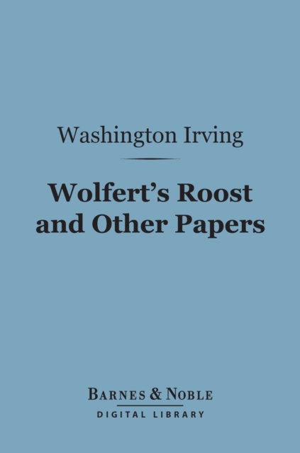 Book Cover for Wolfert's Roost and Other Papers (Barnes & Noble Digital Library) by Washington Irving