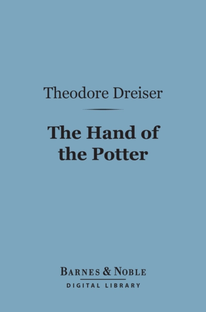 Book Cover for Hand of the Potter (Barnes & Noble Digital Library) by Theodore Dreiser