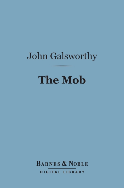 Book Cover for Mob (Barnes & Noble Digital Library) by John Galsworthy