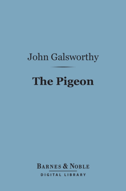 Book Cover for Pigeon (Barnes & Noble Digital Library) by John Galsworthy