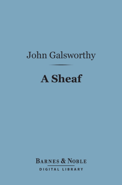 Book Cover for Sheaf (Barnes & Noble Digital Library) by John Galsworthy