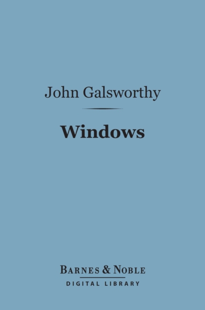 Book Cover for Windows (Barnes & Noble Digital Library) by John Galsworthy