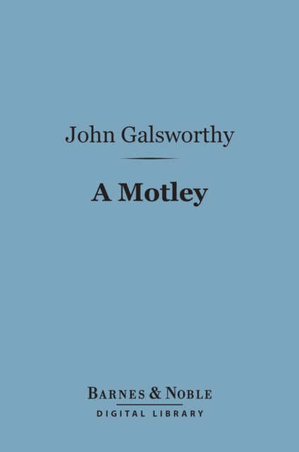 Book Cover for Motley (Barnes & Noble Digital Library) by John Galsworthy