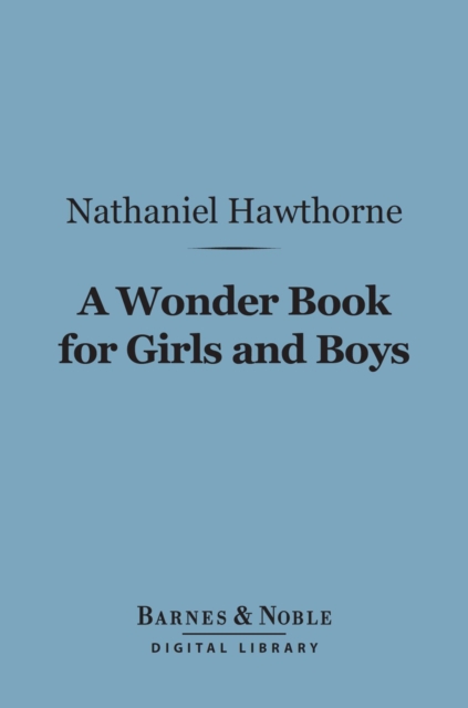 Book Cover for Wonder Book for Girls and Boys (Barnes & Noble Digital Library) by Hawthorne, Nathaniel