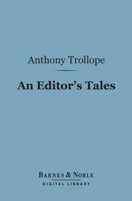 Book Cover for Editor's Tales (Barnes & Noble Digital Library) by Anthony Trollope