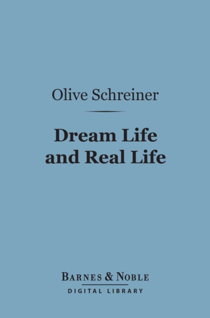 Book Cover for Dream Life and Real Life (Barnes & Noble Digital Library) by Olive Schreiner