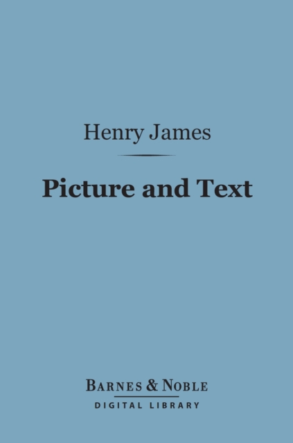 Book Cover for Picture and Text (Barnes & Noble Digital Library) by Henry James