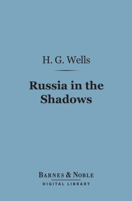 Book Cover for Russia in the Shadows (Barnes & Noble Digital Library) by H. G. Wells