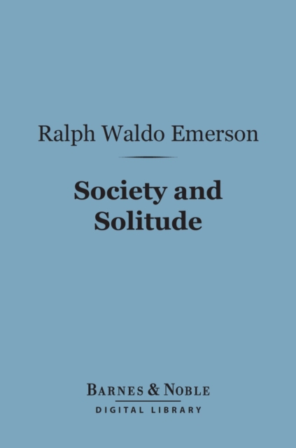 Book Cover for Society and Solitude (Barnes & Noble Digital Library) by Ralph Waldo Emerson