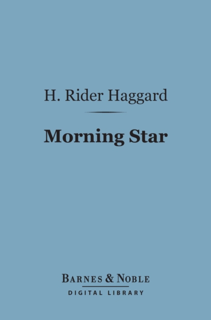 Book Cover for Morning Star (Barnes & Noble Digital Library) by H. Rider Haggard