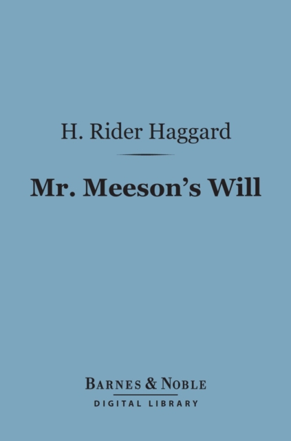 Book Cover for Mr. Meeson's Will (Barnes & Noble Digital Library) by H. Rider Haggard