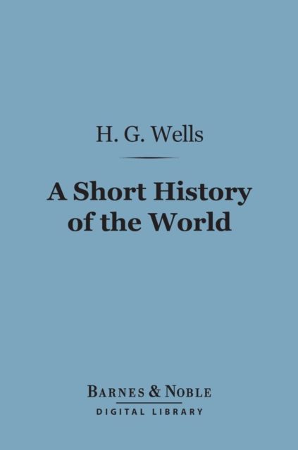 Book Cover for Short History of the World (Barnes & Noble Digital Library) by H. G. Wells