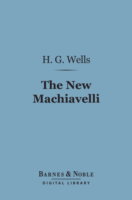 Book Cover for New Machiavelli (Barnes & Noble Digital Library) by H. G. Wells