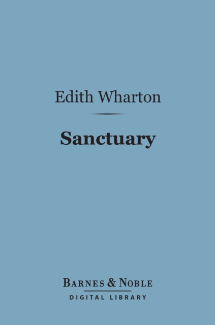 Book Cover for Sanctuary (Barnes & Noble Digital Library) by Edith Wharton