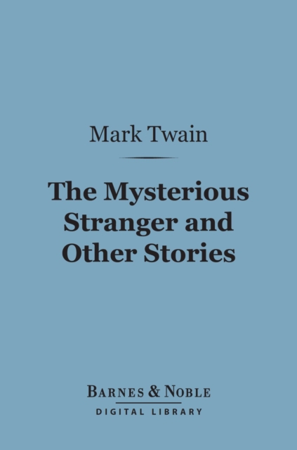 Book Cover for Mysterious Stranger and Other Stories (Barnes & Noble Digital Library) by Mark Twain